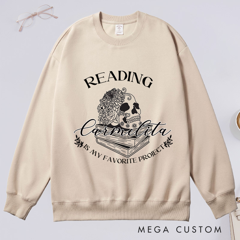 Personalized Reading Is My Favorite Project Classic Sweatshirts Dark Romance Reader Book Club Sweatshirt Bookish Gift Book Lovers Gift Librarian Gift