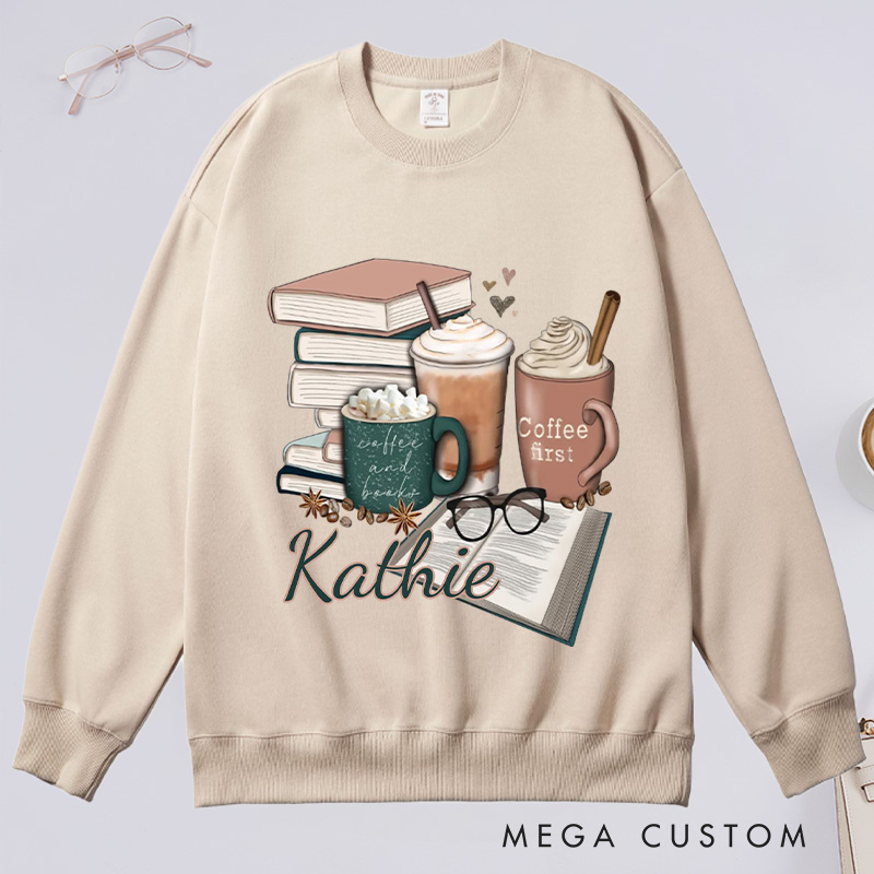 Personalized Coffee and Books Classic Sweatshirts Custom Bookish Sweatshirt Reading Sweatshirt Book Lovers Gift Librarian Gift Reader Gift