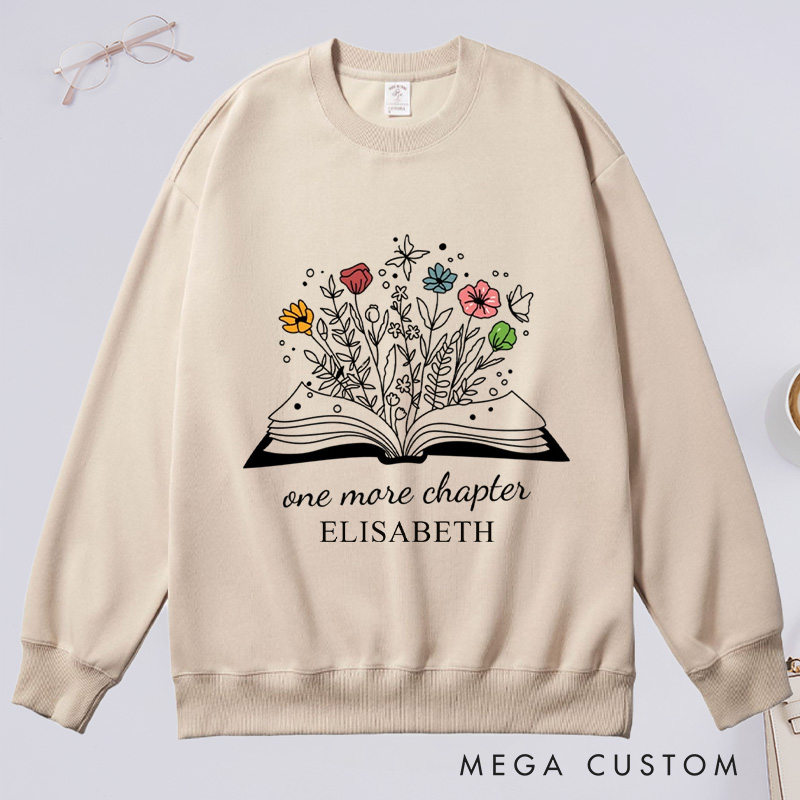 Personalized One More Chapter Classic Custom Sweatshirts with Name Reading Sweatshirt Book Lover Gift Librarian Gift Reading Gift