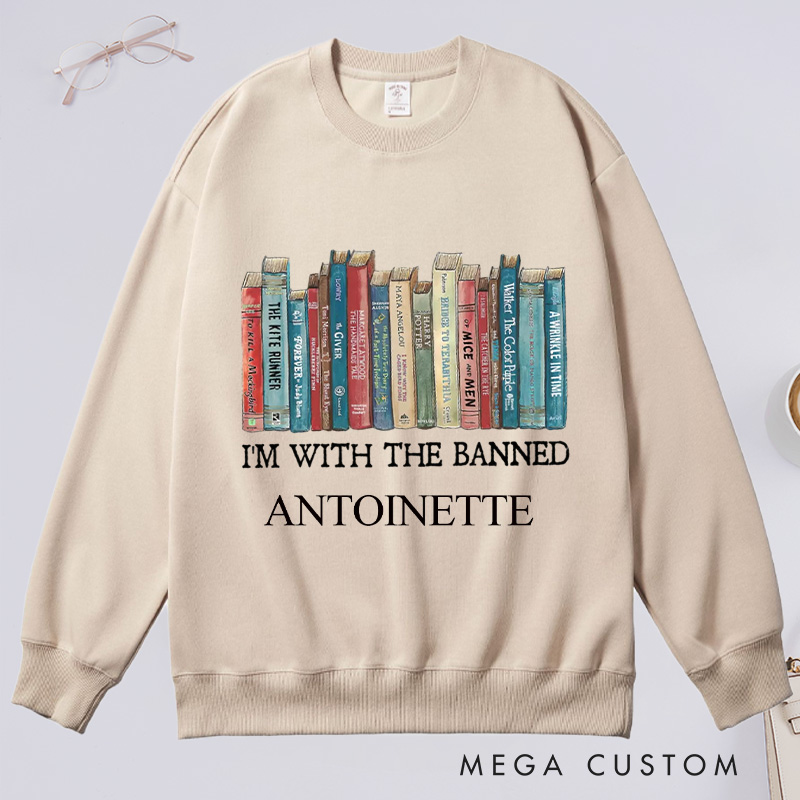 Personalized I'm With The Banned Classic Sweatshirts Custom Bookish Sweatshirt Book Lover Gift Librarian Gift Reader Gift Reading Gift