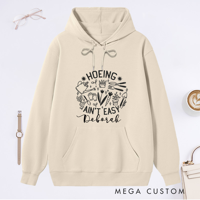 Personalized Hoeing Ain't Easy Classic Hoodies Gardener Hoodies Custom Gardening Hoodies with Name Plant Lover Gift Gardening Lover Gift