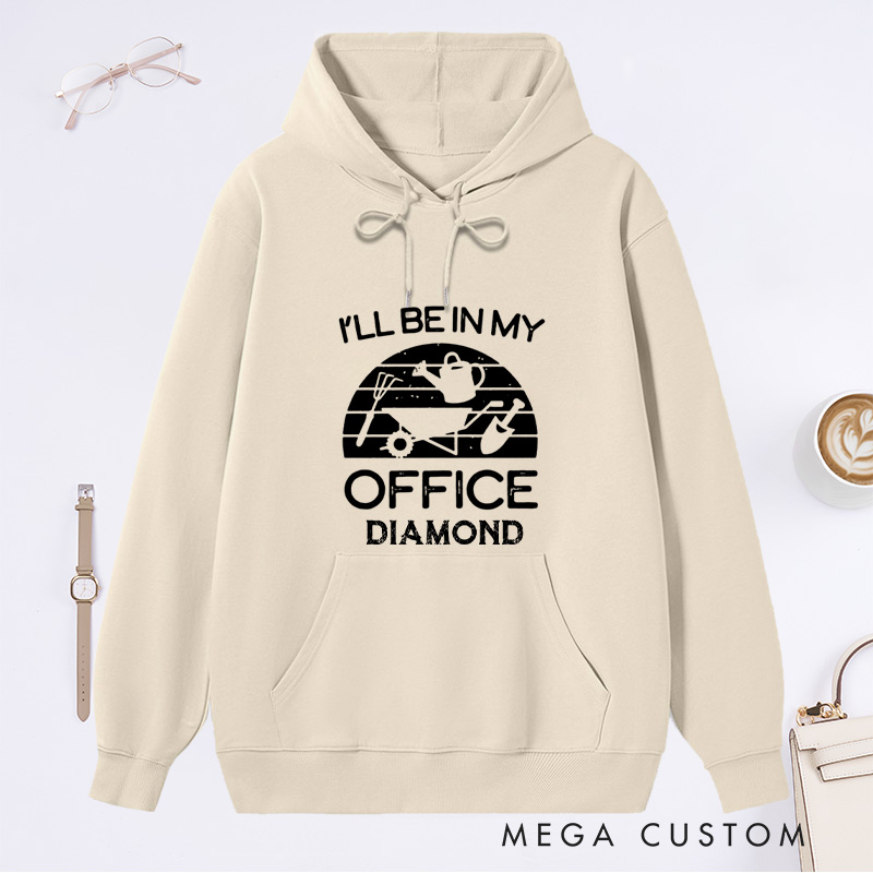 Personalized I'll Be in My Office Classic Hoodies Custom Hoodies with Name Plant Lover Gift Gardening Lover Gift for Gardener Gift