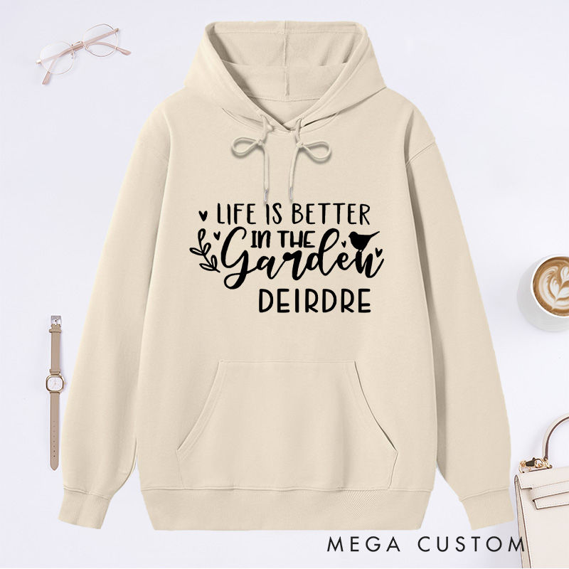 Personalized Life Is Better In the Garden Classic Hoodies Custom Hoodies with Name Plant Lover Gift Gardening Lover Gift for Gardener Gift