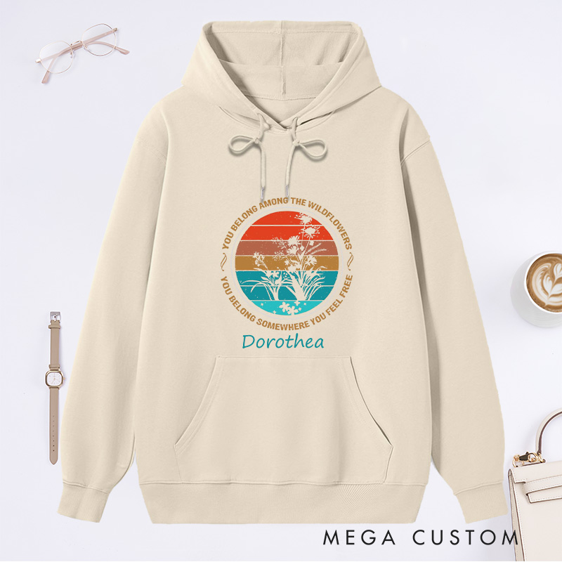 Personalized You Belong Among The Wildflowers Classic Hoodies Custom Hoodies with Name Plant Lover Gift Gardening Lover Gift Gardener Gift