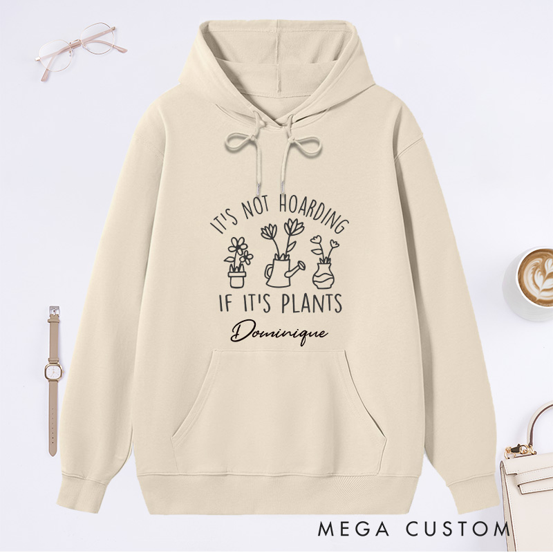 Personalized It's Not Hoarding If It's Plants Classic Hoodies Houseplants Hoodies with Name Plant Lover Gift Gardening Lover Gift for Gardener Gift