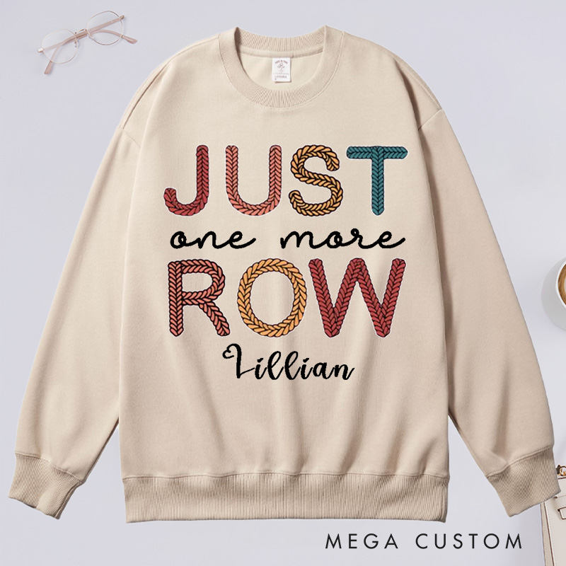 Personalized Just One More Row Crochet Classic Sweatshirts Gift for Crochet Lover Crochet Sweatshirts