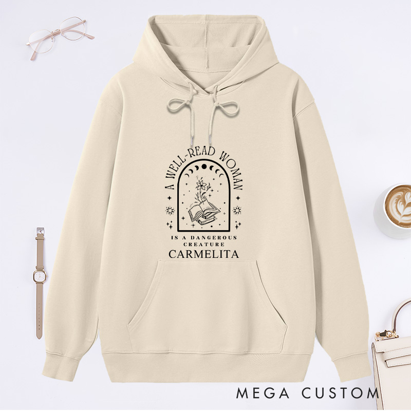 Personalized A Well-Read Woman Is A Dangerous Creature Classic Hoodies Custom Bookish Hoodies with Name Librarian Gift Book Lover Gift for Reader
