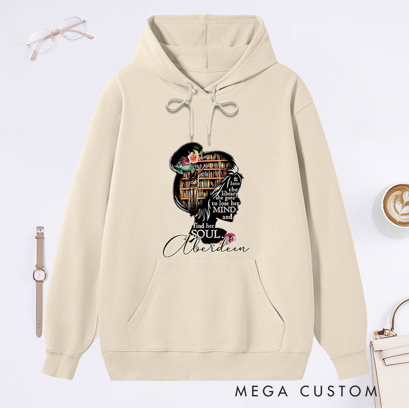 Personalized and Into the Library She Goes To Lose Her Mind and Find Her Soul Classic Hoodies Book Lover Hoodies Reading Hoodies Librarian Gift