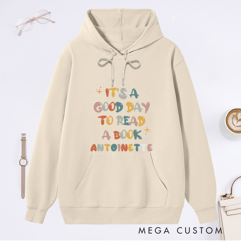 Personalized It's A Good Day to Read Classic Hoodies Custom Book Lover Hoodies with Name Reading Hoodies Librarian Gift Book Lover Gift for Reader