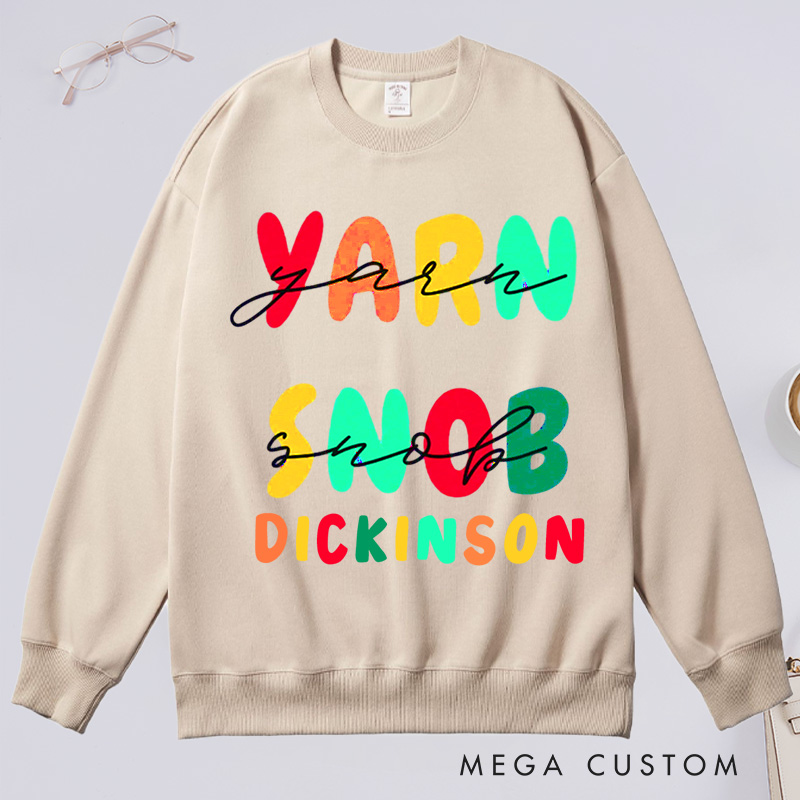 Personalized Yarn Snob Classic Sweatshirts Gift For Her Funny Knitting Sweatshirts Funny Knitting Gift Yarn Lover