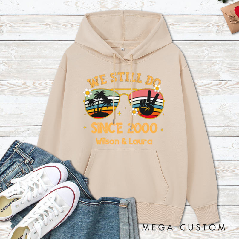 Personalized We Still Do Since 2000 Anniversary Hoodie Couple 25 Years Anniversary Top Wear 25th Anniversary Outfit for Wife Husband
