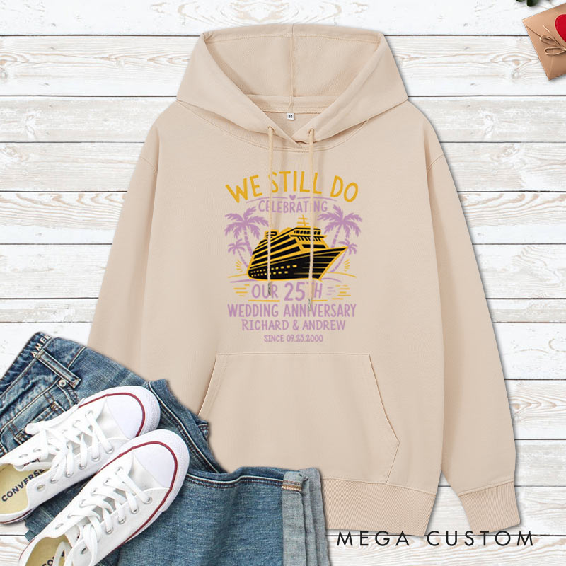 Personalized We Still Do 25th Wedding Cruise Anniversary Hoodie Couple 25th Anniversary Top Wear for Her Him Anniversary Outfit for Wife Husband