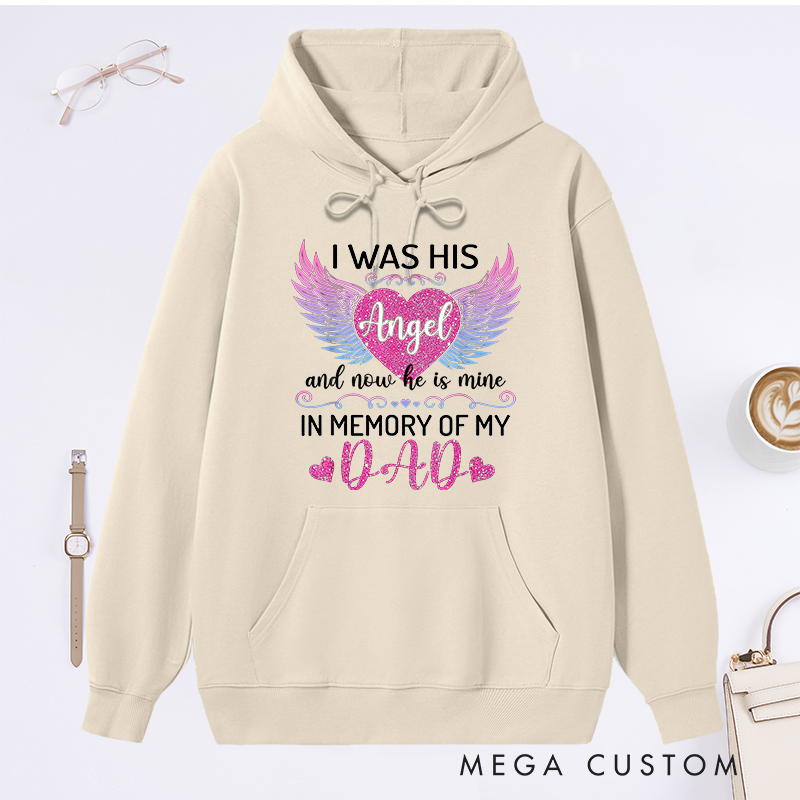 Personalized Memorial Hoodie I Was His Angel Gradient Wings Glitter Heart Sympathy Gift Loss of Father Memorial Sweatshirt 