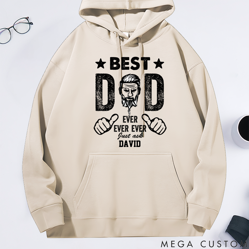 Personalized Classic Hoodie Best Dad Ever Ever Ever Theme