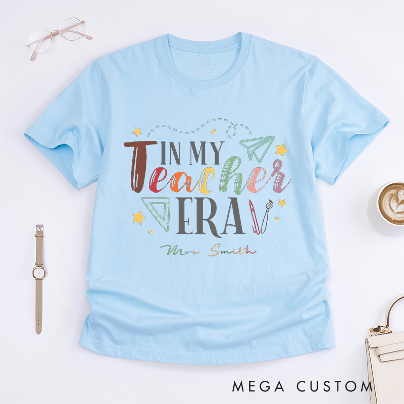 Personalized Teacher T-Shirts in My Teacher Era Fun Colorful Trendy Shirt Gift for Teachers