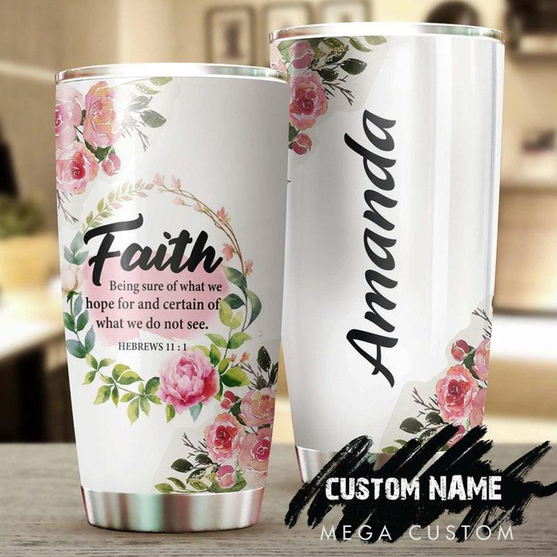 Personalized Being Sure of What We Hope Hebrews 11 : 1 20oz Stainless Steel Tumbler with Name Christmas Gift