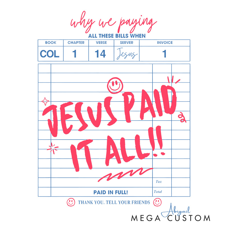 Personalized Jesus Paid It All Classic T-Shirt with Custom Name Receipt Theme Religious Shirt Easter Gift for Christians Birthday Gift