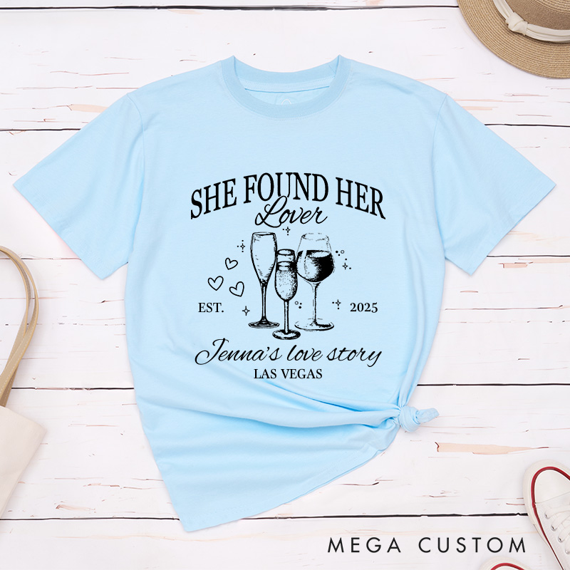 Personalized Bride She Found Her Lover Matching T-Shirt Bridesmaid The Bach T-Shirt Team Bride Location Bachelorette Party Gift