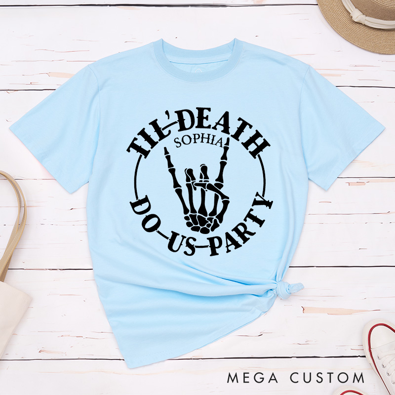 Personalized Bride or Die Skull Matching T-Shirt Bridesmaid Til Death Do Us Party T-Shirt Team Bride T-Shirt Bachelorette Party Gift