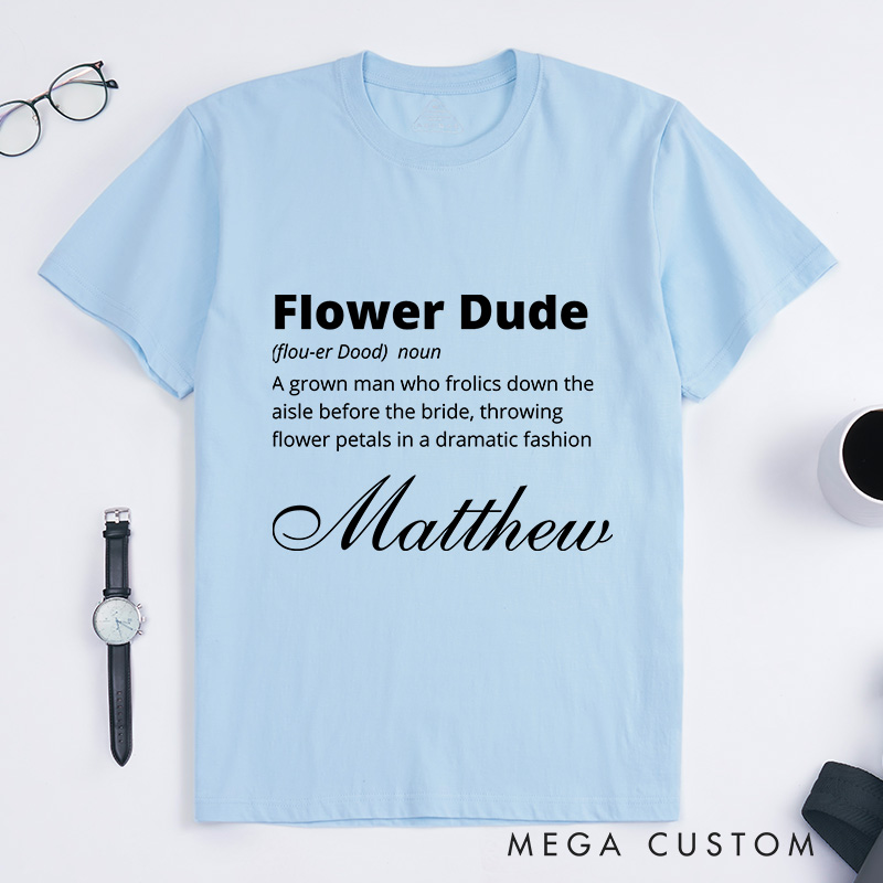 Personalized Funny Flower Dude Wedding T-Shirt Groom Wedding Party Favors Shirt Stag Party Top for Men