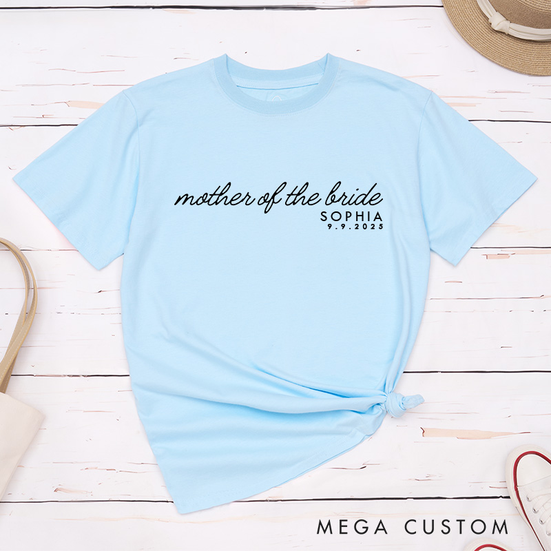 Personalized Classic Mother of the Bride Matching T-Shirt with Name and Date Mother of the Groom T-Shirt Wedding Day T-Shirt Bachelorette Party Gift
