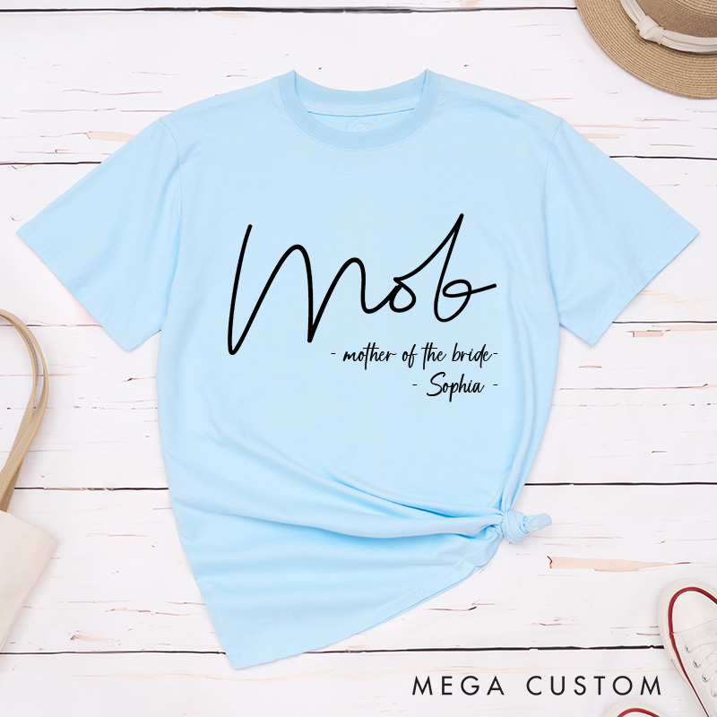 Personalized Handwritten MOB Mother of the Bride Matching T-Shirt with Name MOG Mother of the Groom T-Shirt Wedding Day T-Shirt Bachelorette Party Gift