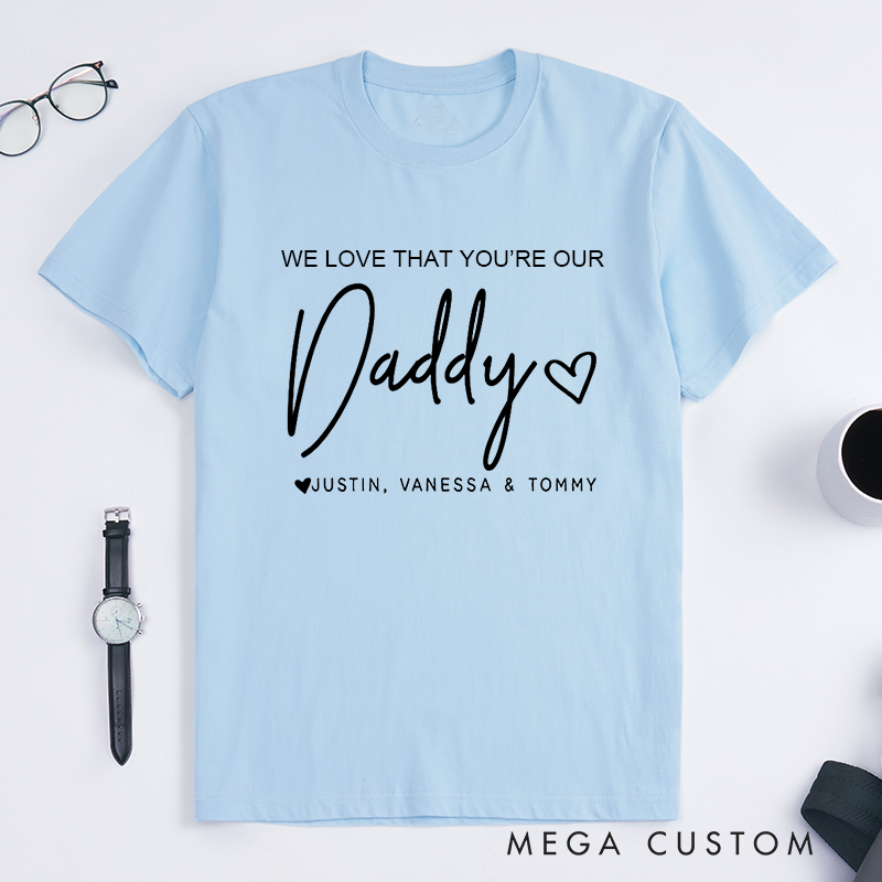 Personalized a Gift We Love That You're My Daddy Matching Outfit