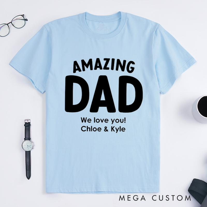 Personalized Gift Amazing Dad We Love You Classic T-shirt
