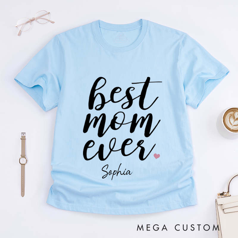 Personalized a Gift for Mother Best Mom ever Design Classic T-shirt