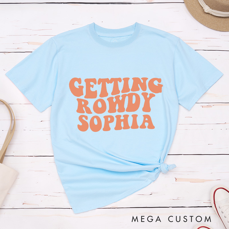 Personalized Bride Getting Hitched Matching T-Shirt Bridesmaid Getting Rowdy T-Shirt Wedding T-Shirt Bachelorette Party Gift