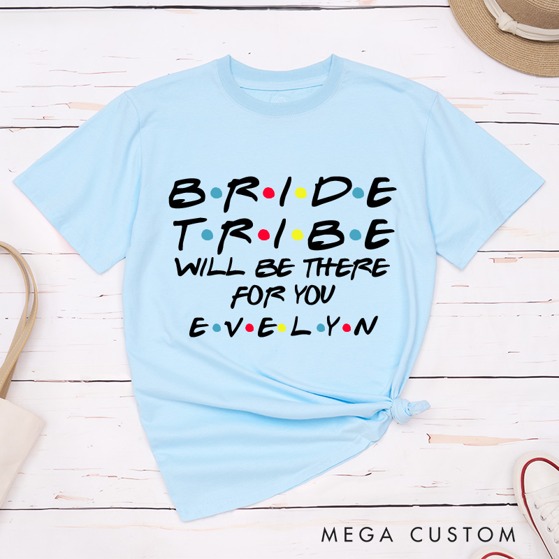 Personalized Bride Found My Lobster Matching T-Shirt Bride Tribe Will Be There for You T-Shirt Bachelorette Party Gift