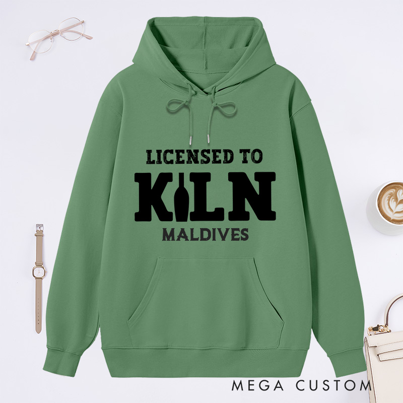 Personalized Licensed to kiln Classic Hoodies Artist shirt pottery apparel Art teacher gift idea Funny Pottery shirt 