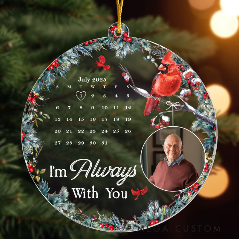Personalized Acrylic Photo Christmas Ornament I'm Always With You Sympathy Gift for Loss of Father