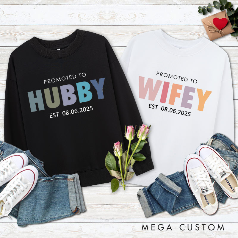 Personalized Playful Promoted to Hubby and Wifey Matching Wedding Couple Sweatshirt