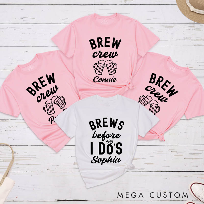 Personalized Bride Brews Before I Do's Matching T-Shirt Brew Crew T-Shirt Bridesmaid Wedding T-Shirt Bachelorette Party Gift