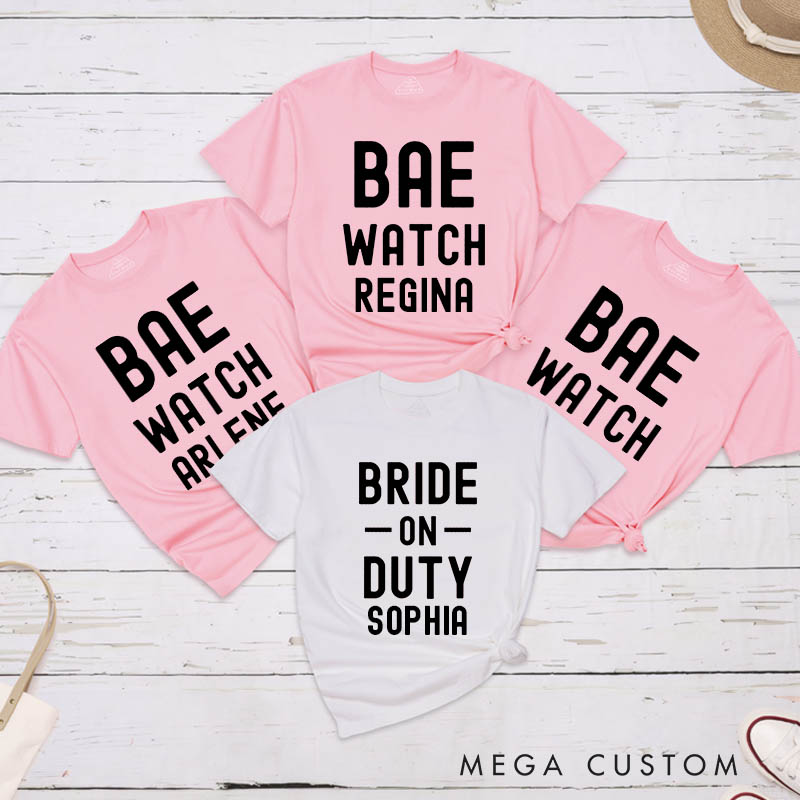 Personalized Bride on Dut Matching T-Shirt Bae Watch T-Shirt Bridesmaid Wedding T-Shirt Team Bride Bachelorette Party Gift