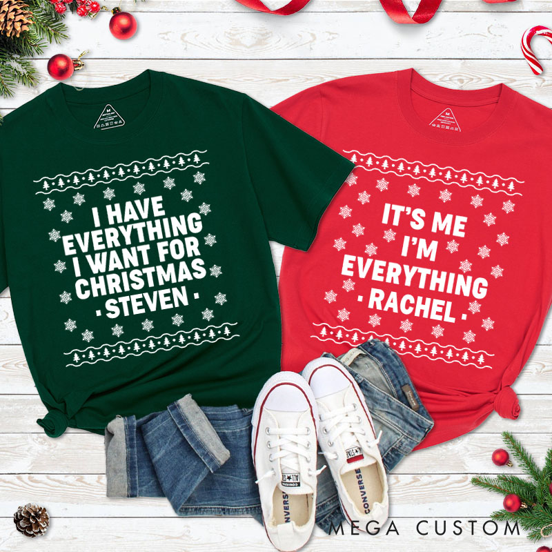 Personalized Couple I Have Everything I Want for Christmas Matching T-Shirt Couple Snowflake Ugly Sweater Design T-Shirt for Husband Wife BF GF
