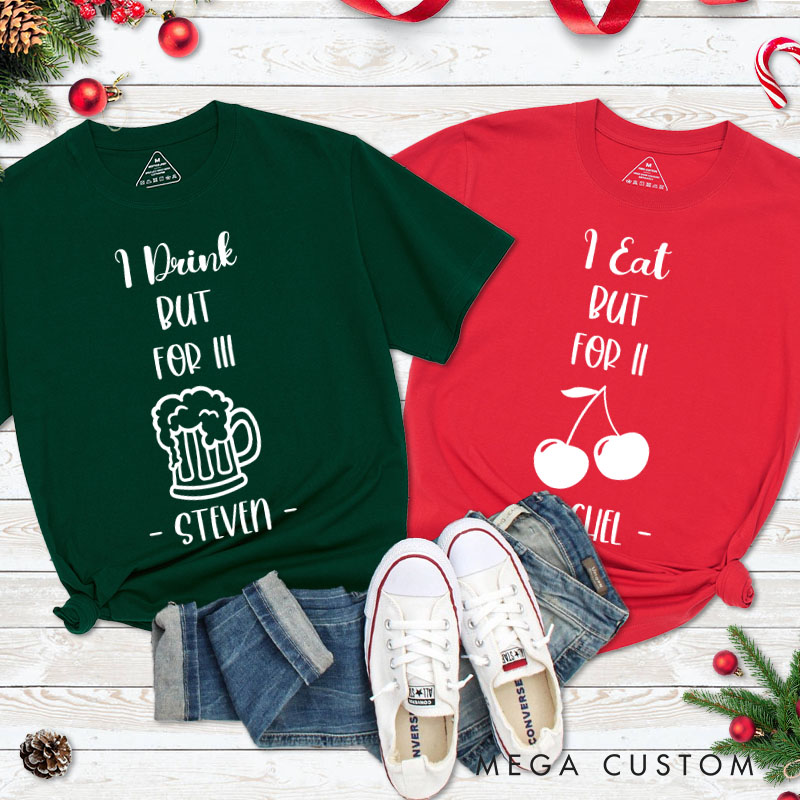 Personalized Couple I Drink But for III Beer Christmas T-Shirt Couple I Eat But for II Cherries Matching T-Shirt for Husband Wife Boyfriend Girlfriend