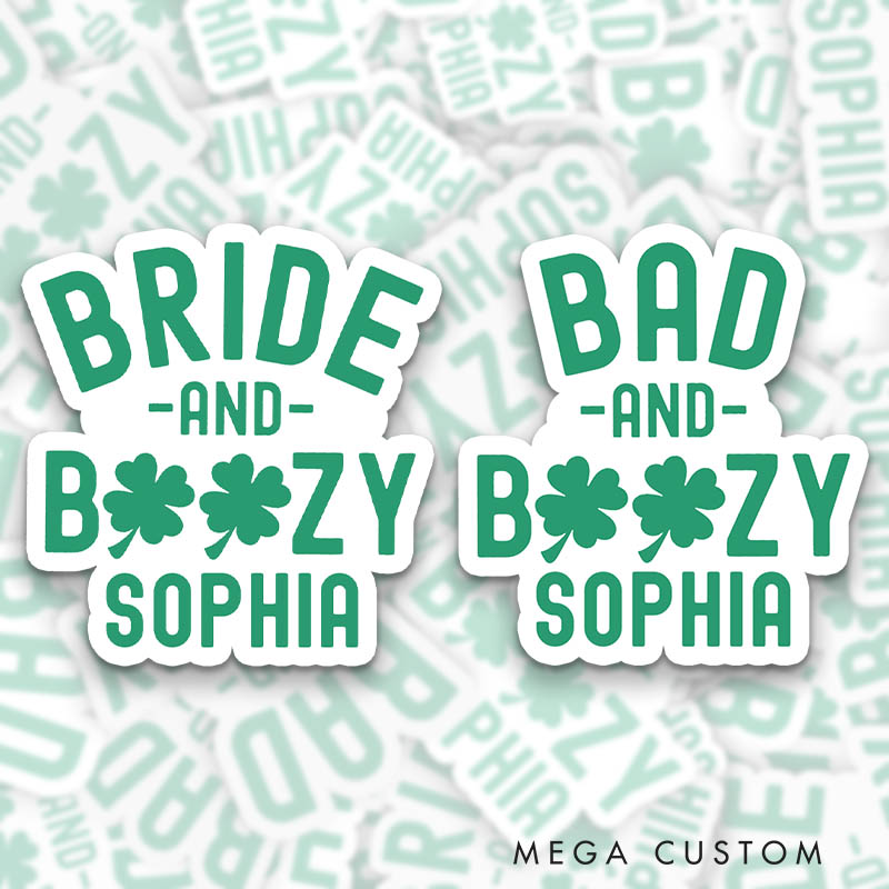Personalized Bride and Boozy with Clover Sticker Bridesmaid Bad and Boozy Sticker Team Bride St. Patrick's Day Sticker Bachelorette Party Sticker