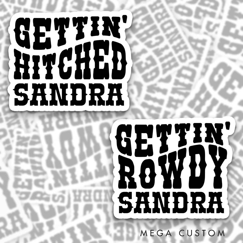 Personalized Funny Bride Gettin' Hitched Sticker Bridesmaid Gettin' Rowdy Sticker Wedding Hen Party Sticker Bachelorette Party Sticker