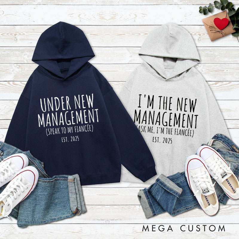 Personalized Under New Management Matching Fleece Hoodie for Engagement Couple