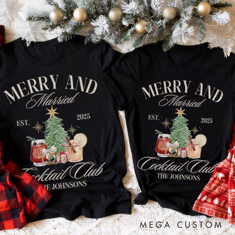 Personalized Couple Festive Merry and Married First Christmas T-Shirt Newlyweds Cocktails Club Shirt for Husband Wife Married Tee Tops Christmas Gift