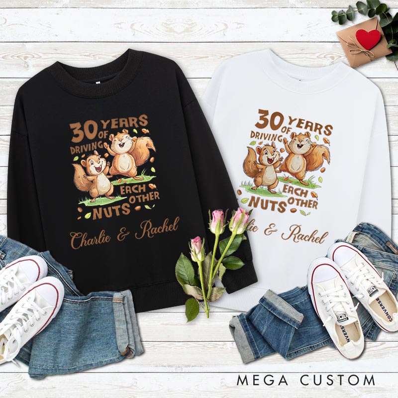 Personalized Couple 30th Anniversary Sweatshirt 30 Years of Driving Each Other Nuts Outfit Couple 30th Anniversary Tops for Him Her