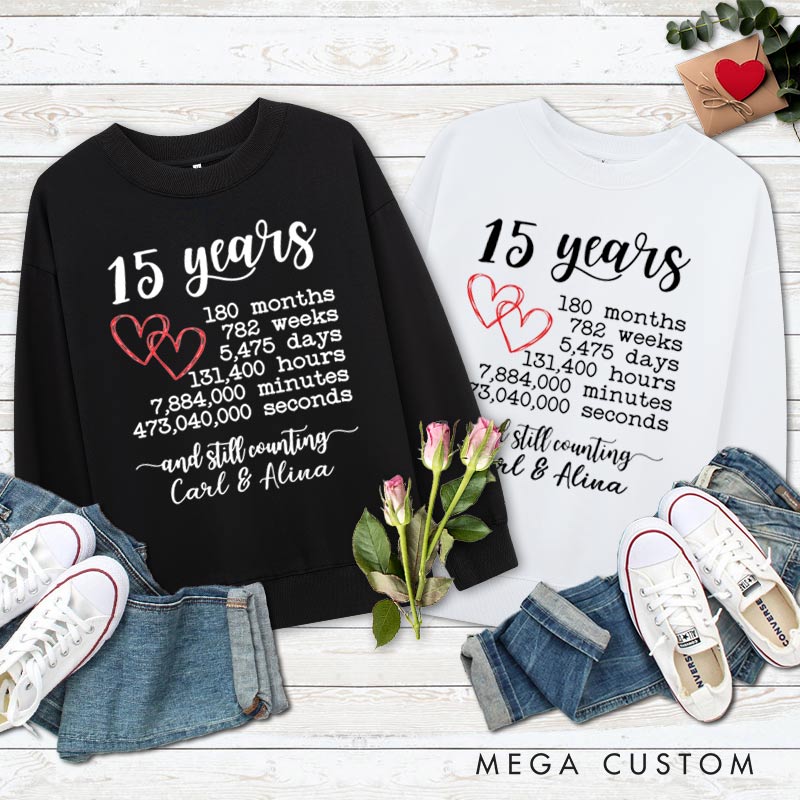 Personalized Couple 15th Anniversary Sweatshirt 15 Years and Still Counting Time of Love Anniversary Outfit for Couples Wife Husband Gift Tops