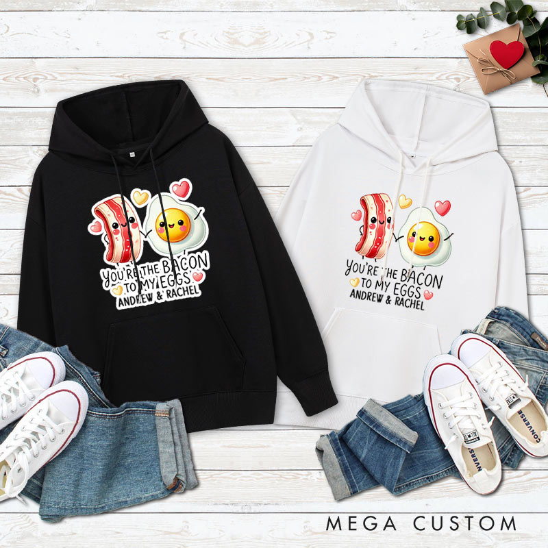 Personalized Couple You're the Bacon to My Eggs Valentine's Day Hoodie Couple Sweatshirt for Boyfriend Girlfriend Husband Wife