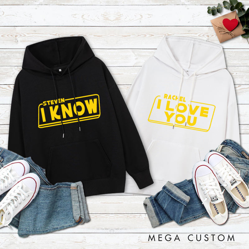 Personalized Couple I Love You and I Know Hoodie with Name Couple Valentine's Day Sweatshirt for Boyfriend Girlfriend Husband Wife