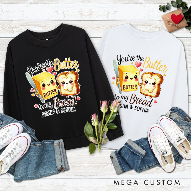 Personalized Couple You’re the Butter to My Bread Matching Sweatshirt Couple Valentine's Day Sweatshirt for Husband Wife Boyfriend Girlfriend
