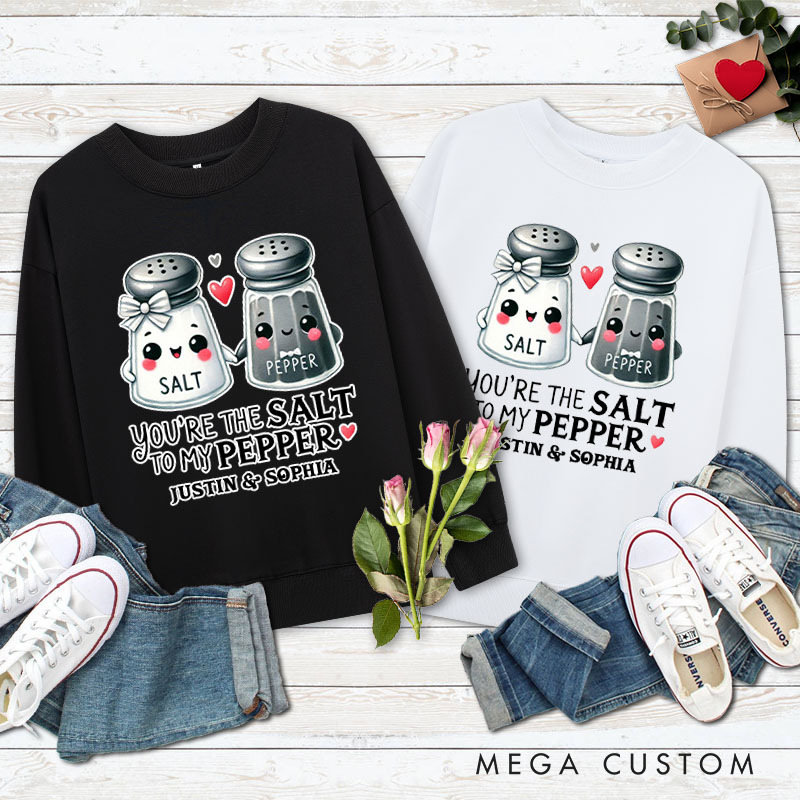 Personalized Couple You’re the Salt to My Pepper Matching Sweatshirt Couple Valentine's Day Sweatshirt for Husband Wife Boyfriend Girlfriend