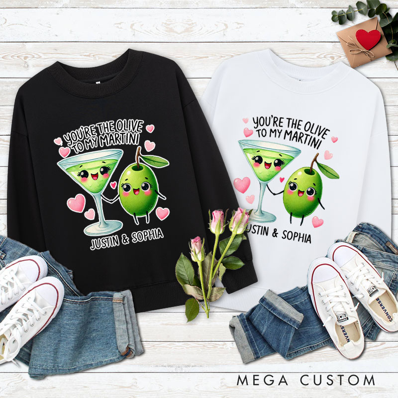 Personalized Couple You’re the Olive to My Martini Matching Sweatshirt Couple Valentine's Day Sweatshirt for Husband Wife Boyfriend Girlfriend