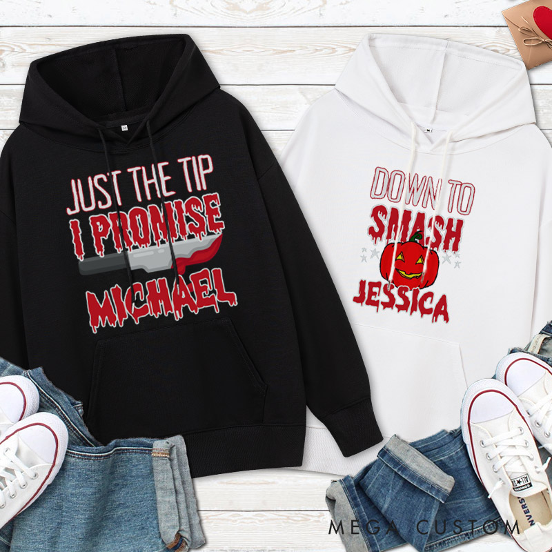 Personalized Just the Tip and Down to Smash Halloween Couple Hoodie
